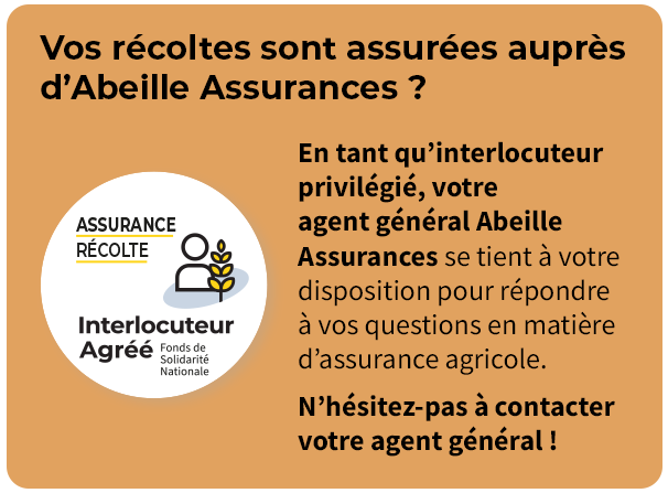 Assurance récoltes - interlocuteur agréé Abeilles Assurances